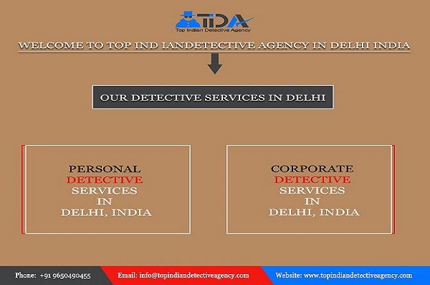 Private Detective Agency in Delhi Top Indian Detective Agency New Delhi Private Detective Agency in Delhi