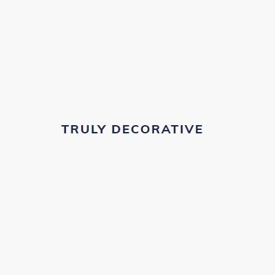 TRULY DECORATIVE, Brighton