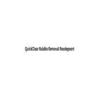QuickClear Rubble Removal Roodepoort, Roodepoort, Gauteng QuickClear Rubble Removal Roodepoort, Roodepoort, Gauteng