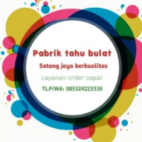 pabrik tahu bulat sotong jaya, tasikmalaya pabrik tahu bulat sotong jaya, tasikmalaya
