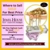 How to Sell Gold Jewelry for Cash | Where to Sell Gold Jewelry for Best Price - Jewel House Jewel House