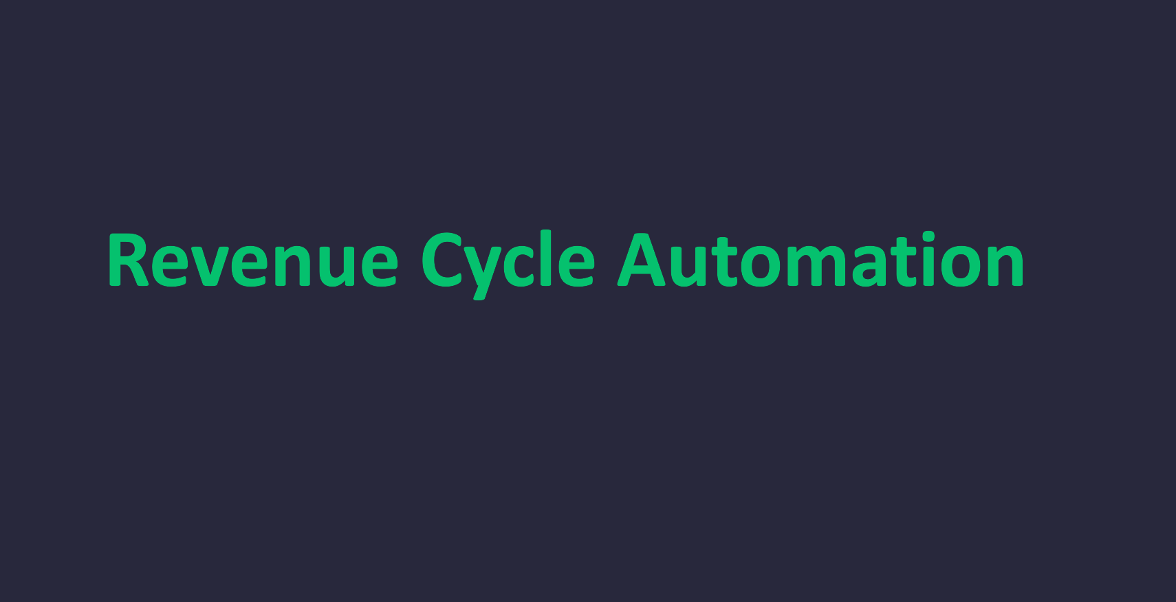 Revenue Cycle Automation - RCM Software