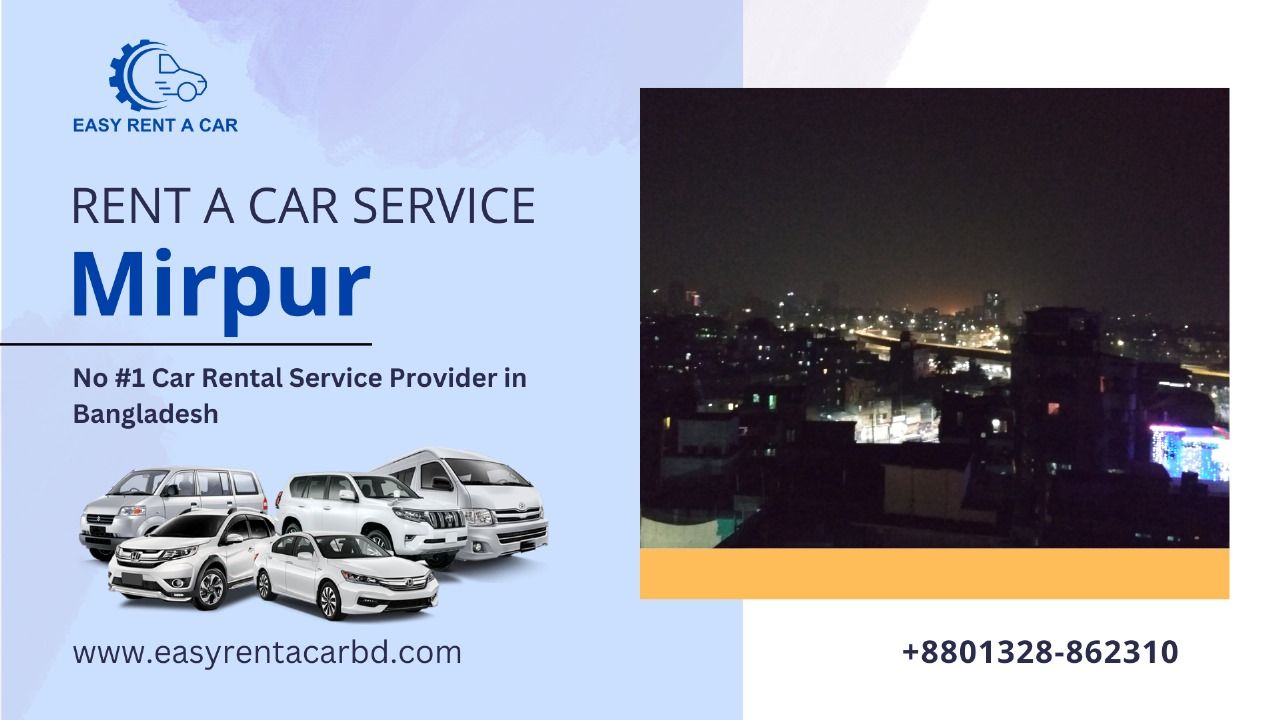 Rent A Car Service in Mirpur Hassle-Free Travel in Bangladesh.