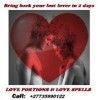 ​BRING BACK YOUR LOST LOVER IN 2 DAYS CALL; +27735990122